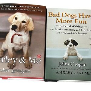 John Grogan set of 2 Hardcover Books MARLEY‎ AND ME and BAD DOGS HAVE MORE FUN